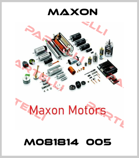 M081814  005  Maxon