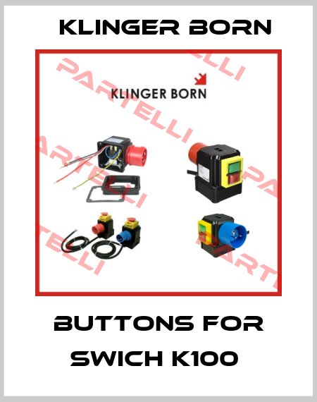 Buttons for swich K100  Klinger Born