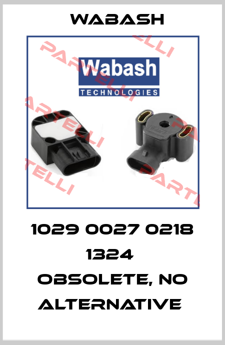 1029 0027 0218 1324  obsolete, no alternative  Wabash