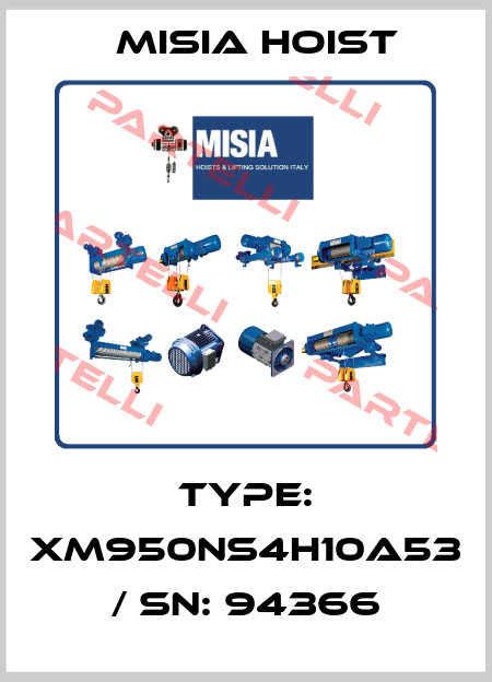 Type: XM950NS4H10A53 / SN: 94366 Misia Hoist