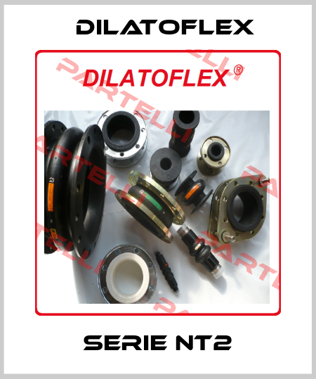 Serie NT2 DILATOFLEX