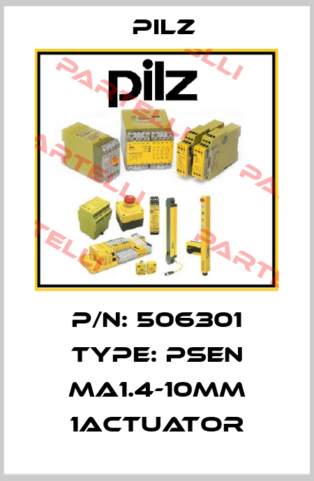 P/N: 506301 Type: PSEN ma1.4-10mm 1actuator Pilz
