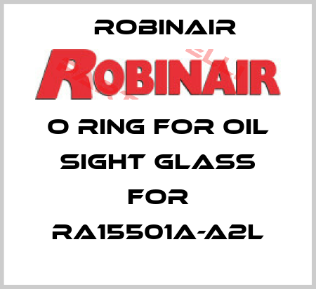 O ring for oil sight glass for RA15501A-A2L Robinair