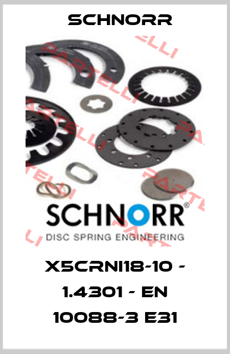 X5CrNi18-10 - 1.4301 - EN 10088-3 E31 Schnorr