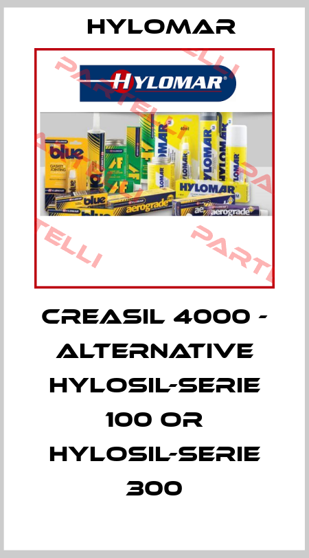 Creasil 4000 - alternative HYLOSIL-SERIE 100 or HYLOSIL-SERIE 300 Hylomar