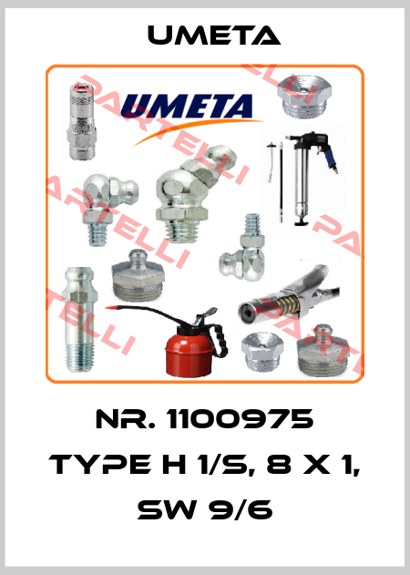 Nr. 1100975 Type H 1/S, 8 x 1, SW 9/6 UMETA