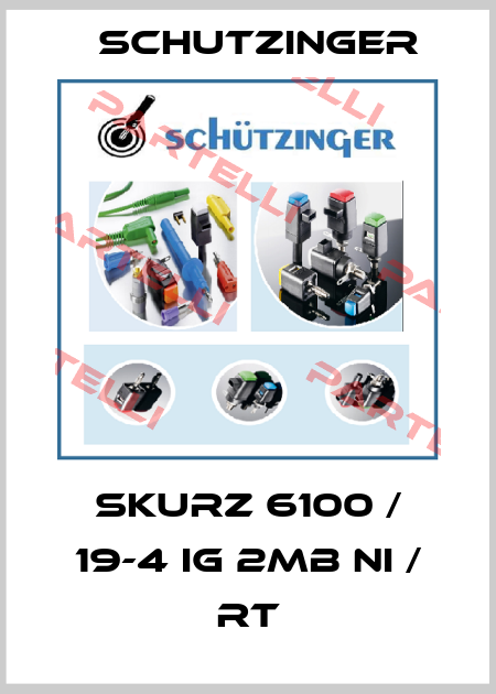 SKURZ 6100 / 19-4 IG 2MB NI / RT Schutzinger