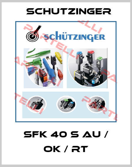 SFK 40 S AU / OK / RT Schutzinger