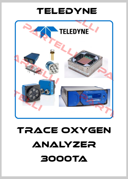 Trace Oxygen Analyzer 3000TA Teledyne