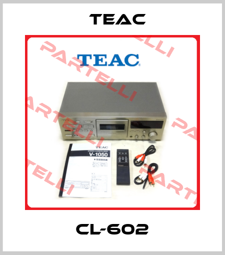 CL-602 Teac