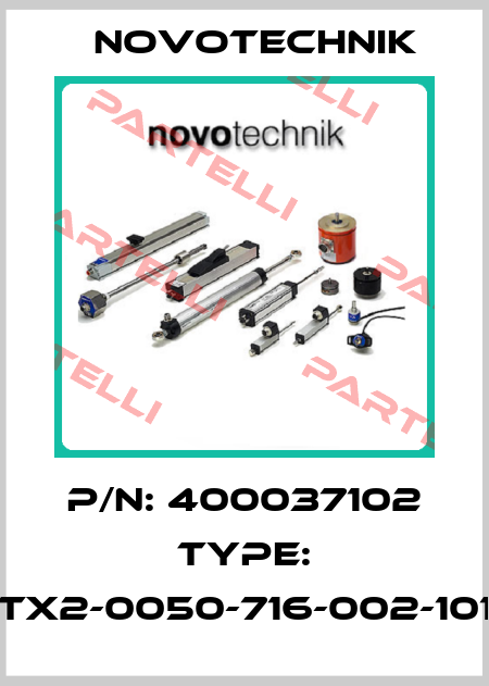 P/N: 400037102 Type: TX2-0050-716-002-101 Novotechnik