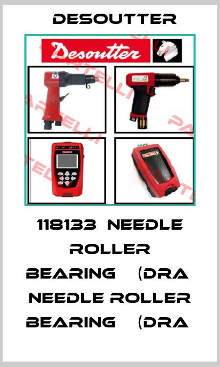118133  NEEDLE ROLLER BEARING    (DRA  NEEDLE ROLLER BEARING    (DRA  Desoutter