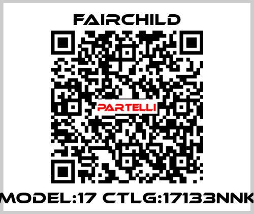 MODEL:17 CTLG:17133NNK Fairchild