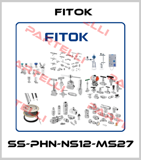 SS-PHN-NS12-MS27 Fitok