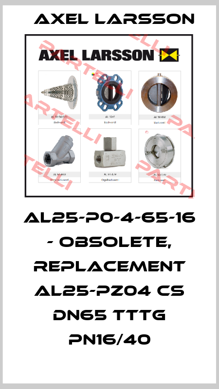 AL25-P0-4-65-16 - obsolete, replacement AL25-PZ04 CS DN65 TTTG PN16/40 AXEL LARSSON
