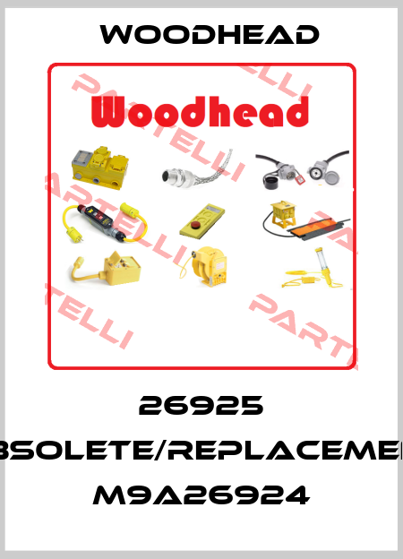 26925 obsolete/replacement M9A26924 Woodhead