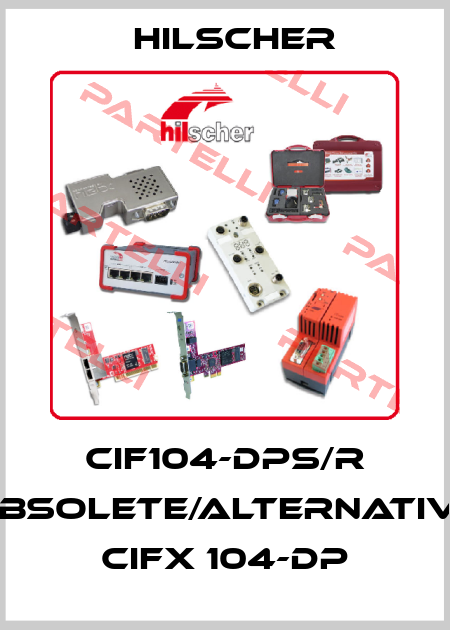 CIF104-DPS/R obsolete/alternative CIFX 104-DP Hilscher
