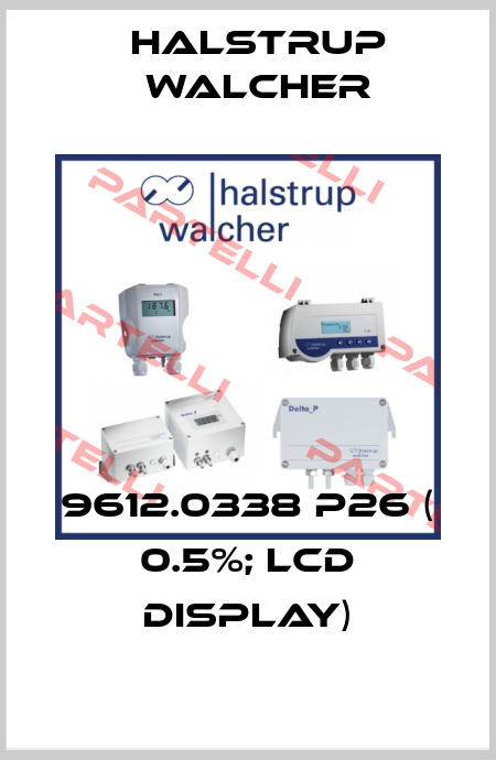 9612.0338 P26 ( 0.5%; LCD display) Halstrup Walcher