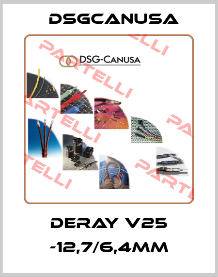 DERAY V25 -12,7/6,4mm Dsg-canusa