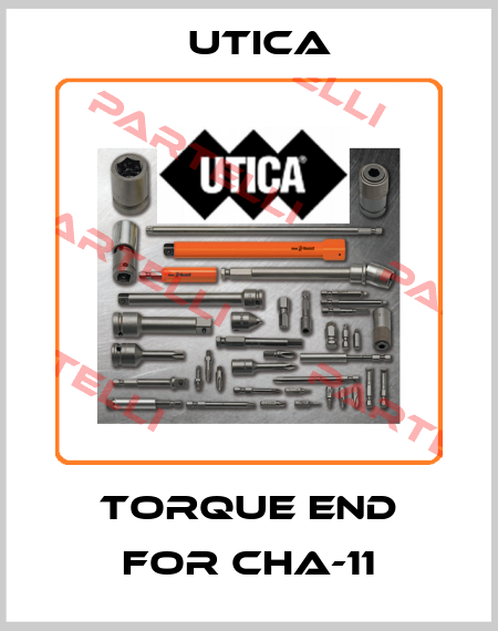 Torque end for CHA-11 Utica