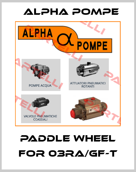 paddle wheel for 03RA/GF-T Alpha Pompe