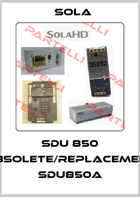 SDU 850 obsolete/replacement SDU850A SOLA