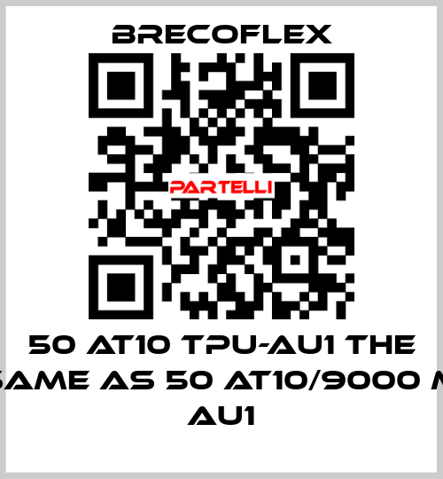 50 AT10 TPU-AU1 the same as 50 AT10/9000 M AU1 Brecoflex
