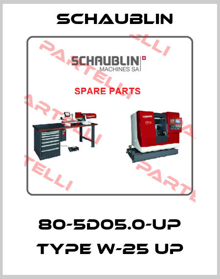 80-5D05.0-UP Type W-25 UP Schaublin