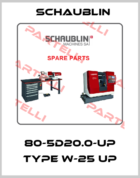 80-5D20.0-UP Type W-25 UP Schaublin