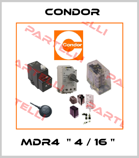 MDR4  " 4 / 16 "  Condor