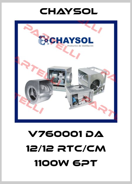 V760001 DA 12/12 RTC/CM 1100w 6PT Chaysol