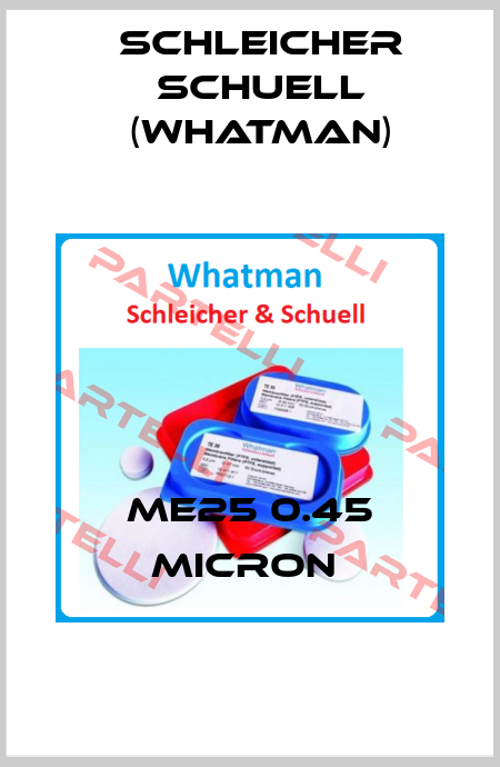 ME25 0.45 MICRON  Schleicher Schuell (Whatman)