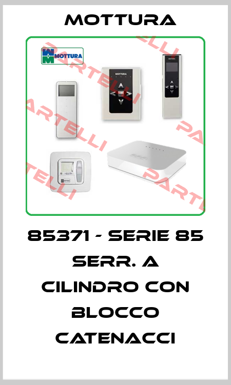 85371 - SERIE 85 SERR. A CILINDRO CON BLOCCO CATENACCI MOTTURA
