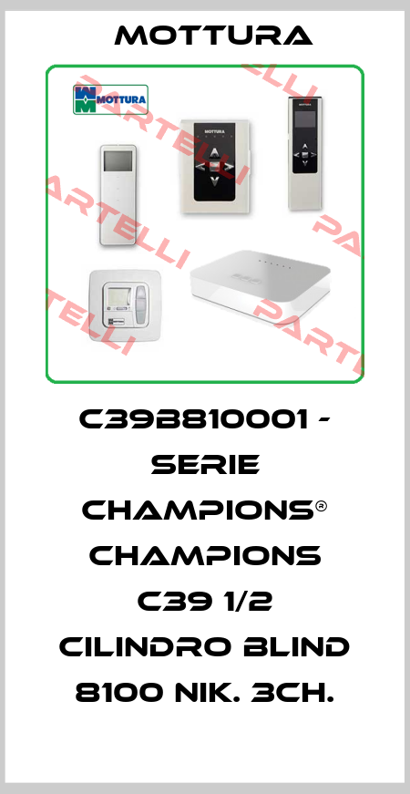 C39B810001 - SERIE CHAMPIONS® CHAMPIONS C39 1/2 CILINDRO BLIND 8100 NIK. 3CH. MOTTURA