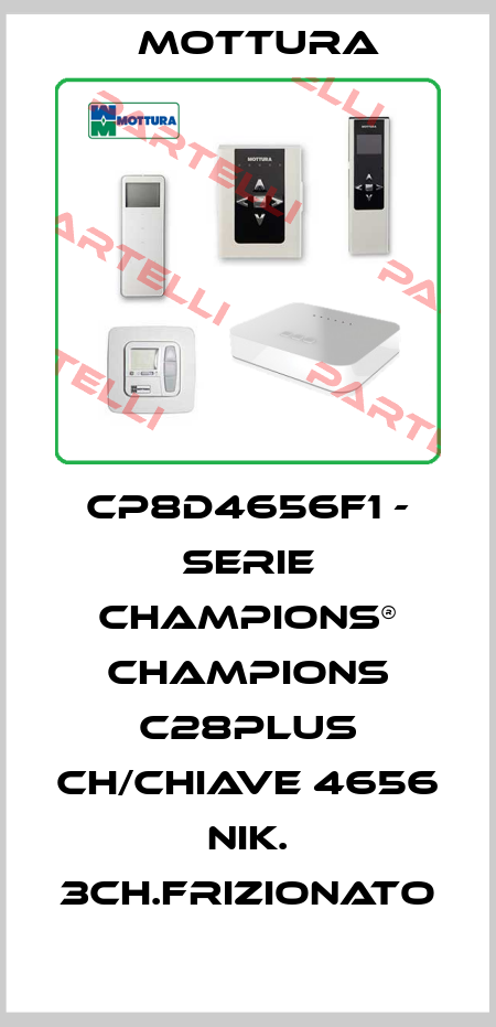 CP8D4656F1 - SERIE CHAMPIONS® CHAMPIONS C28PLUS CH/CHIAVE 4656 NIK. 3CH.FRIZIONATO MOTTURA