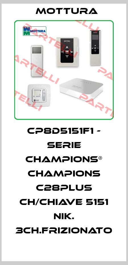 CP8D5151F1 - SERIE CHAMPIONS® CHAMPIONS C28PLUS CH/CHIAVE 5151 NIK. 3CH.FRIZIONATO MOTTURA