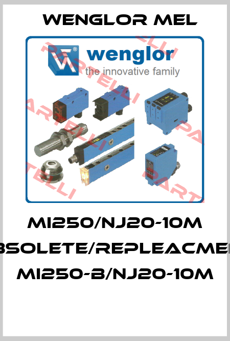 MI250/NJ20-10M obsolete/repleacment MI250-B/NJ20-10m  wenglor MEL