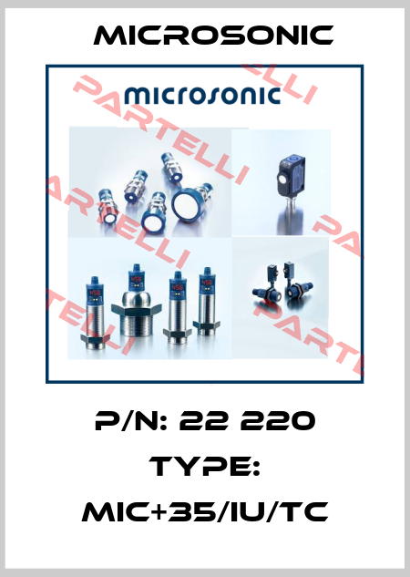 P/N: 22 220 Type: mic+35/IU/TC Microsonic