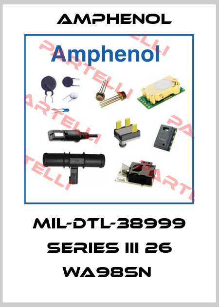 MIL-DTL-38999 SERIES III 26 WA98SN  Amphenol