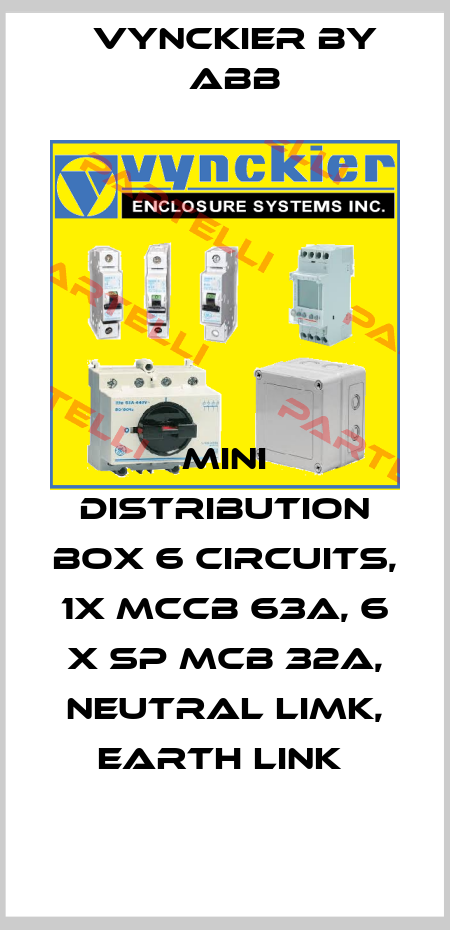 MINI DISTRIBUTION BOX 6 CIRCUITS, 1X MCCB 63A, 6 X SP MCB 32A, NEUTRAL LIMK, EARTH LINK  Vynckier by ABB