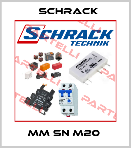 MM SN M20  Schrack
