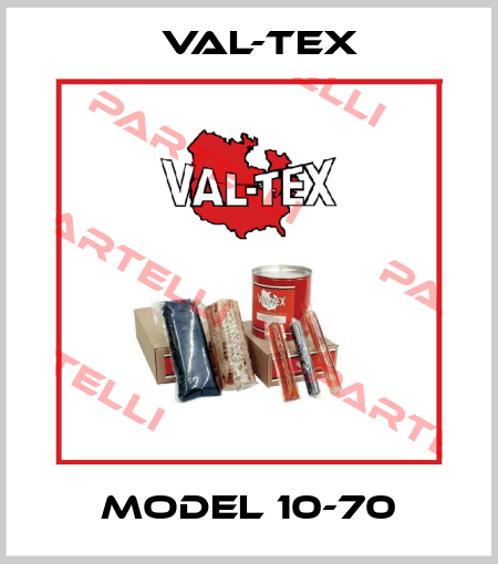 MODEL 10-70 Val-Tex