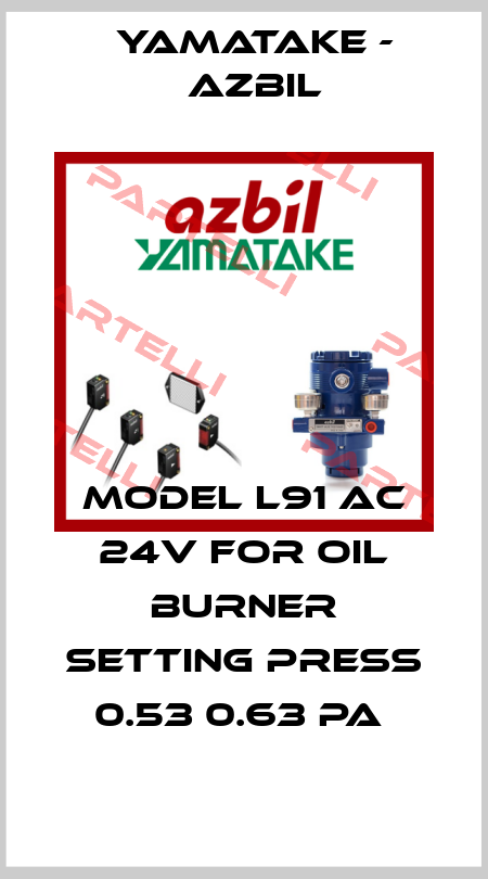 MODEL L91 AC 24V FOR OIL BURNER SETTING PRESS 0.53 0.63 PA  Yamatake - Azbil