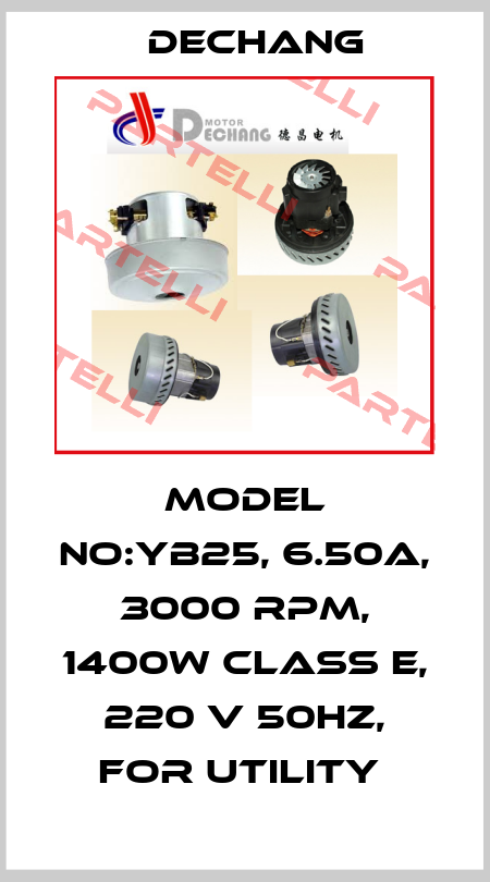 MODEL NO:YB25, 6.50A, 3000 RPM, 1400W CLASS E, 220 V 50HZ, FOR UTILITY  Dechang
