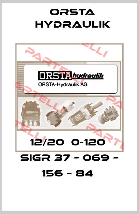 12/20  0-120  SIGR 37 – 069 – 156 – 84  Orsta Hydraulik