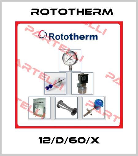 12/D/60/X Rototherm