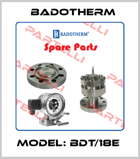 MODEL: BDT/18E  Badotherm