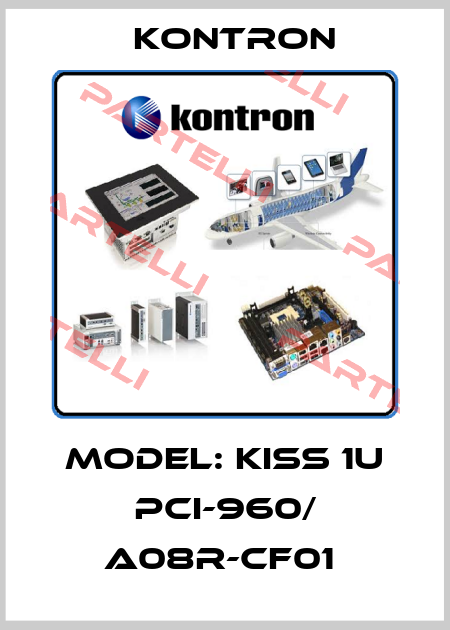 MODEL: KISS 1U PCI-960/ A08R-CF01  Kontron