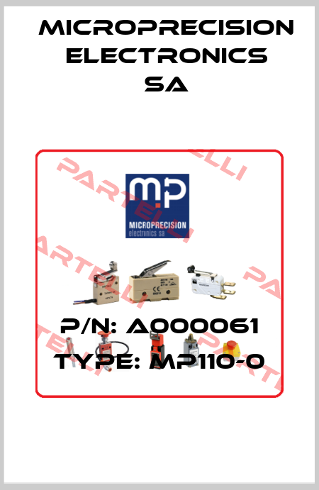 p/n: A000061 type: MP110-0 Microprecision Electronics SA