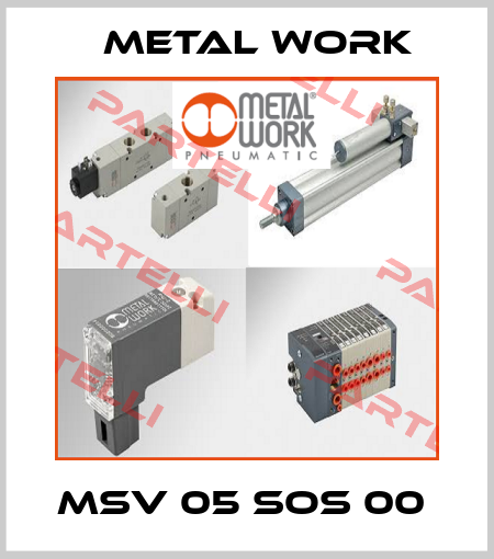 MSV 05 SOS 00  Metal Work